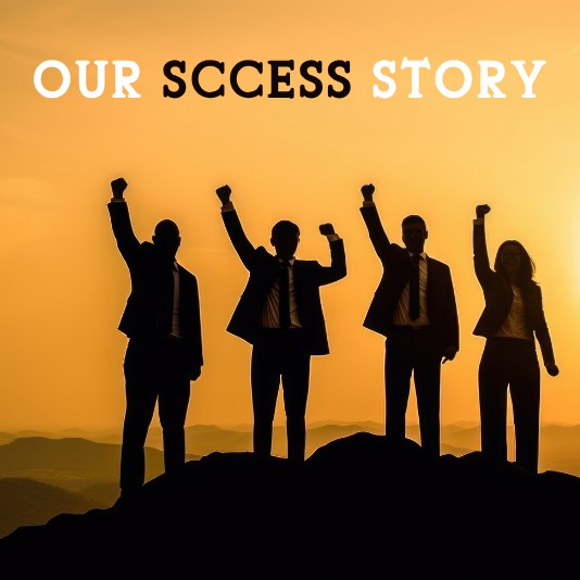 Our Success Story